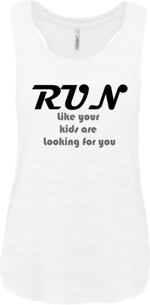 Run like your kids are looking for you.